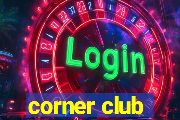 corner club